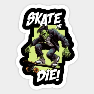 Skate or Die - Franky Sticker